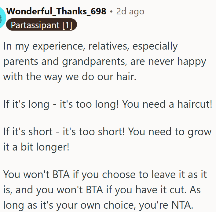 Relatives always have something to say, but the choice is ultimately up to the OP.