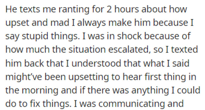The boyfriend then ranted for the next two hours about how she always upsets him