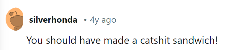 Now that would've been a real 'hairball' of a lunch surprise!