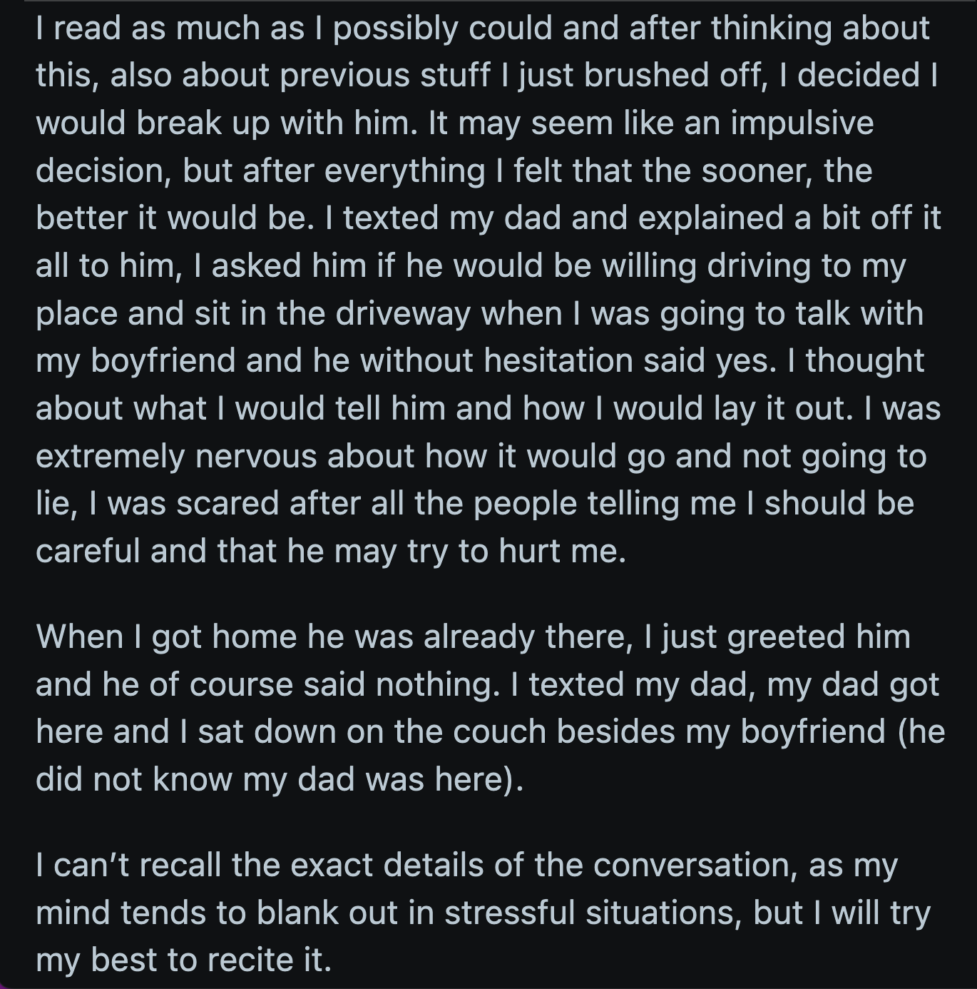 OP asked her dad to stay outside of the house while she broke up with her BF.