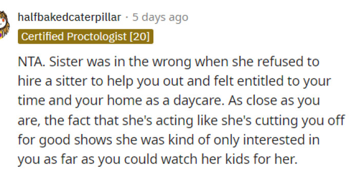 The sister was definitely wrong, and it's something that probably needs to be discussed further so they can understand.