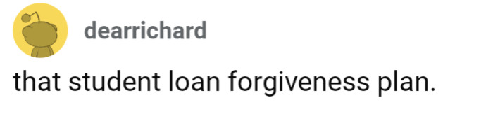 8. The Student Loan Forgiveness plan