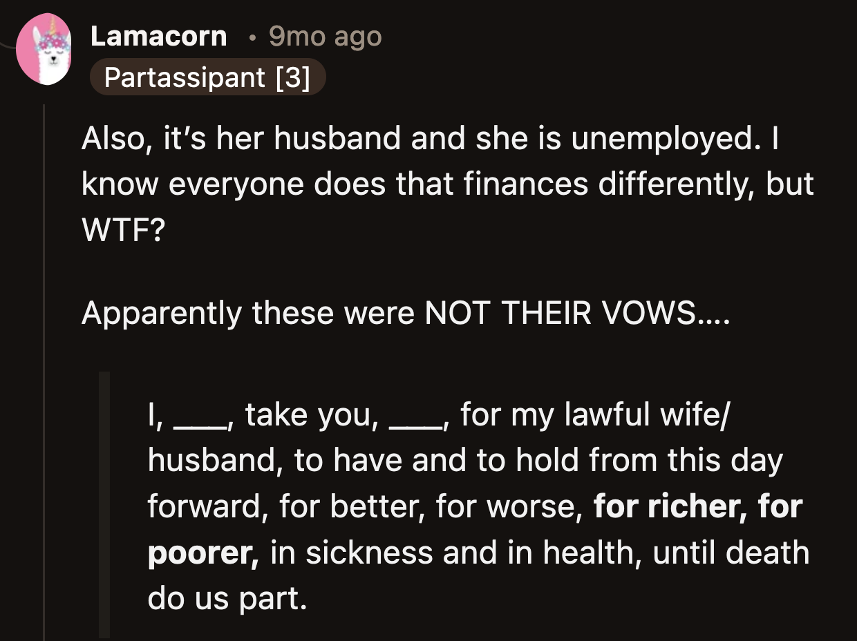 Shouldn't he know OP's financial situation? He has shown more care and thought about his coworker than his wife, at least in this post.