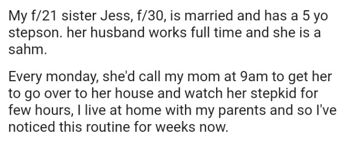 OP's sister calls her mom to go over to her house and watch her stepkid