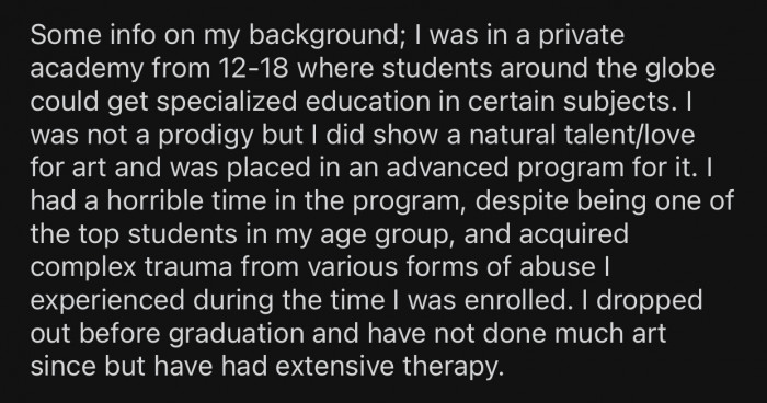 OP was enrolled in a private academy and showed a natural talent for art.