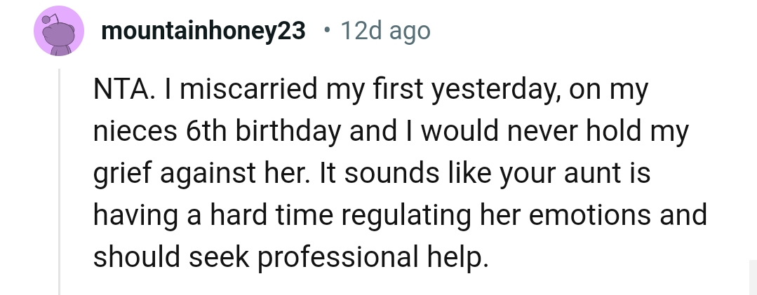 It sounds like OP's aunt is having a hard time