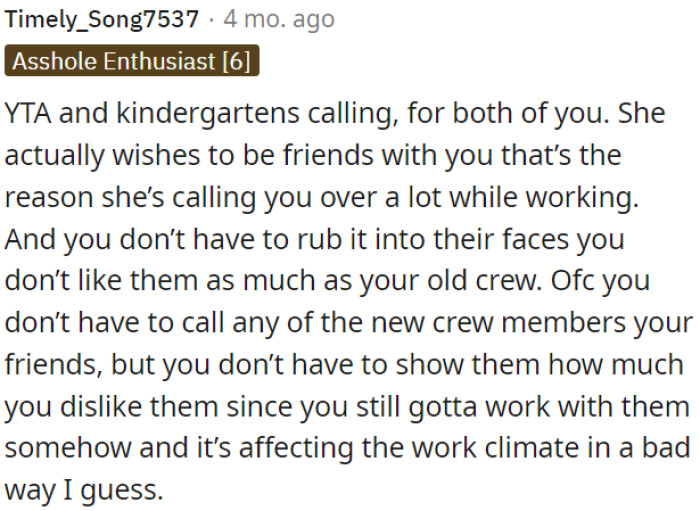 They Just Want to Be Friends with OP, and She Doesn't Have to Make It Obvious That She Prefers Her Old Crew