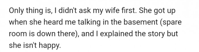 Unfortunately, he didn't ask his wife before bringing a stranger into their home