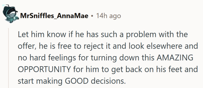 Free rent, privacy, and a fresh start — sounds like a pretty “AMAZING OPPORTUNITY,” capital letters and all.