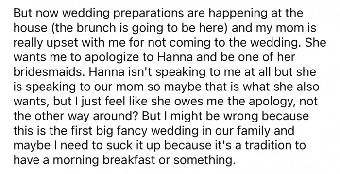OP's family reacted negatively to her decision, which made her doubt how she dealt with the situation.