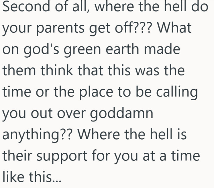 Support would have gone a lot further than second-guessing in that moment.