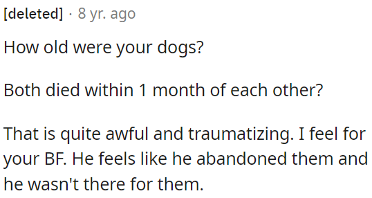 That's a tough and traumatic experience.