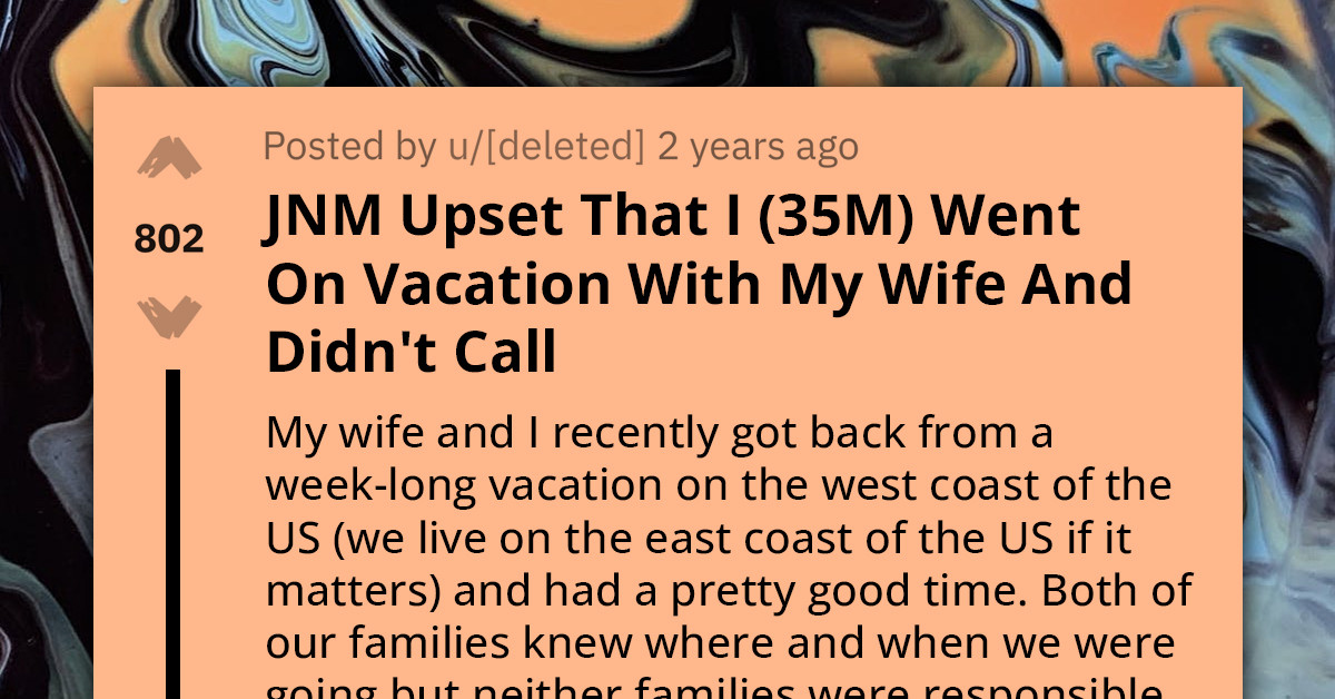 Mother Sends Lengthy Email Talking About How Excluded She Feels When Son Takes Vacation With Wife Without Warning