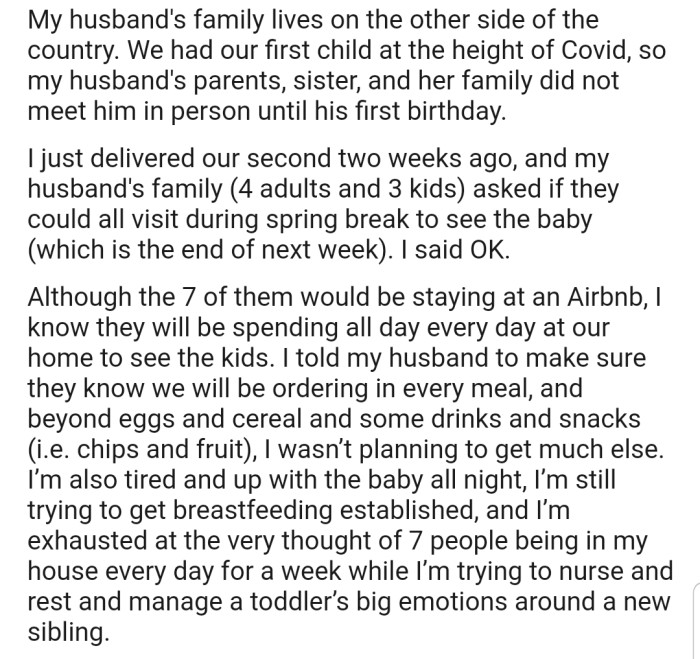 OP just gave birth and her husband's family is planning to visit. However, no cooking for OP at this time! The plan is to order every meal