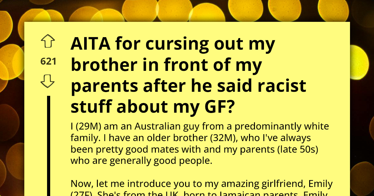 AITA For Cursing Out My Brother Over Racist Comments About My Girlfriend