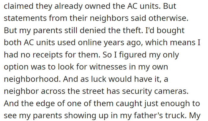 Parents denied theft; neighbors contradicted them, and a neighbor's camera caught the parents arriving in their truck, providing evidence against their denial.