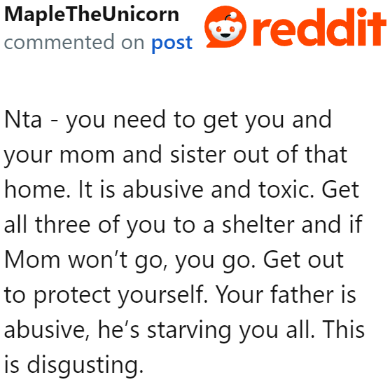 It's either the OP leaves with her mom or sister, or they kick the dad out.