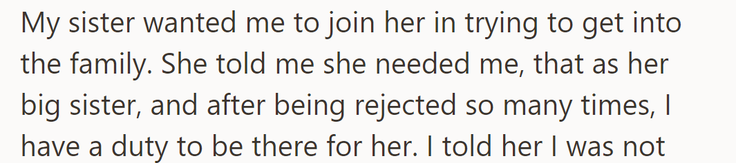 The sister pleaded for support in reconnecting with the family, citing her duty as the big sister and past rejections.