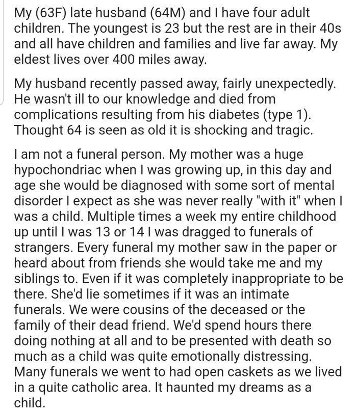OP's husband recently passed away, but she's not planning to attend the funeral due to her phobia of death ceremonies