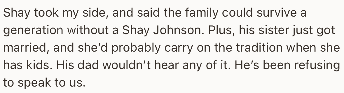 Shay insisted that the family could survive a generation without another “Shay Johnson.” This however, has made his dad go non-contact with them ever since