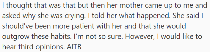 His wife advised him to be patient, assuring him that she would outgrow her habits, but OP is uncertain.