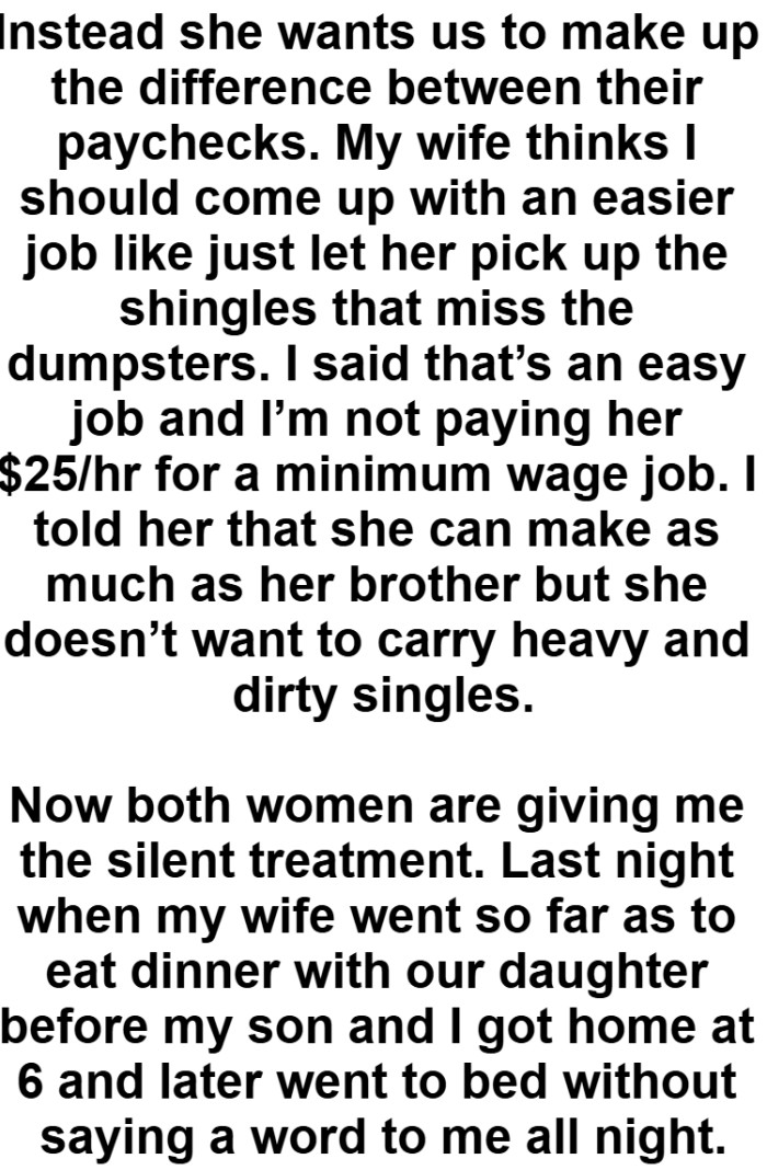 She can make as much as her brother, but she doesn’t want to carry heavy and dirty singles