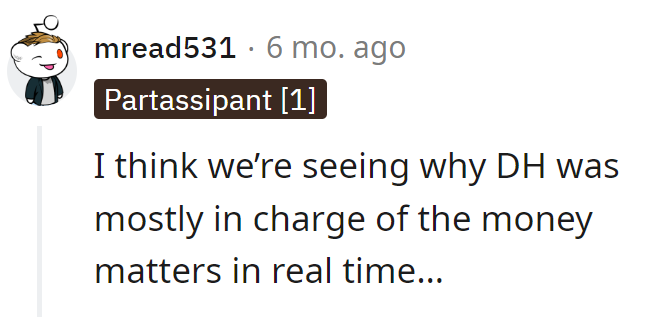 Ah, the wisdom of letting the money maestro take the lead!