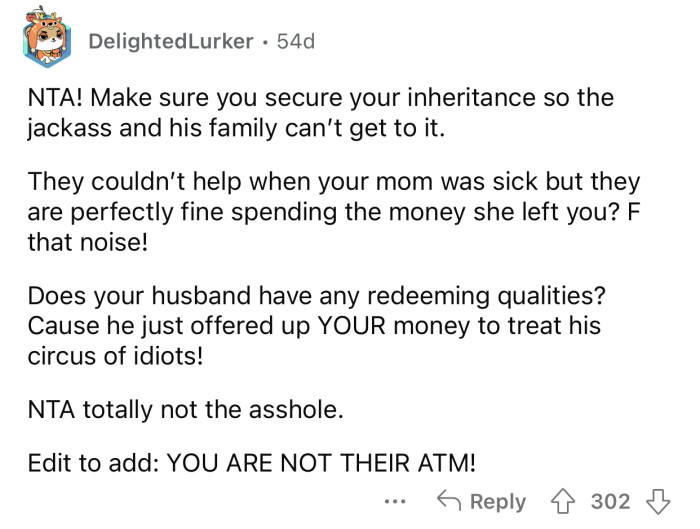 OP needs to make sure her inheritance is safe from her husband and his family.