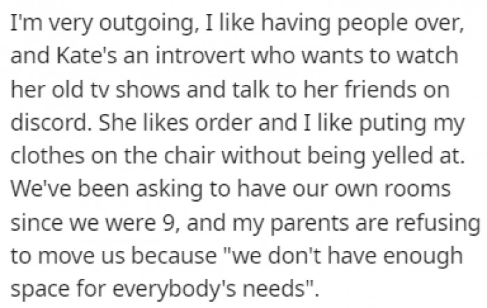 OP and her sister have different needs, and since OP is much more outgoing than her sister