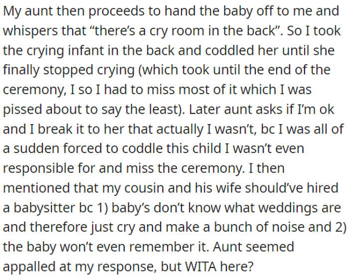 The OP was upset that she missed the ceremony because she had to comfort the baby and said they should have hired a babysitter.