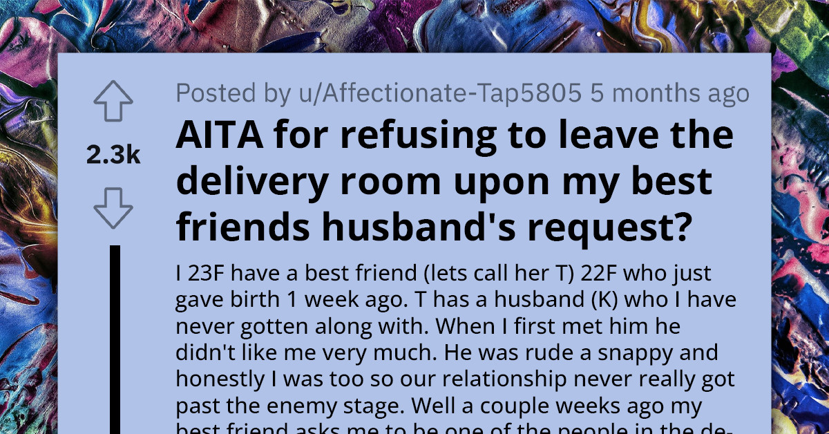 Redditor Sparks Turbulence in Best Friend's Marriage After Defying Husband's Orders to Exit the Delivery Room During Her Delivery