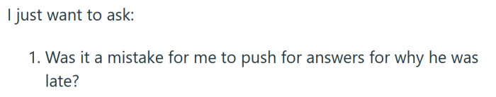 The OP had some questions for the Reddit community.