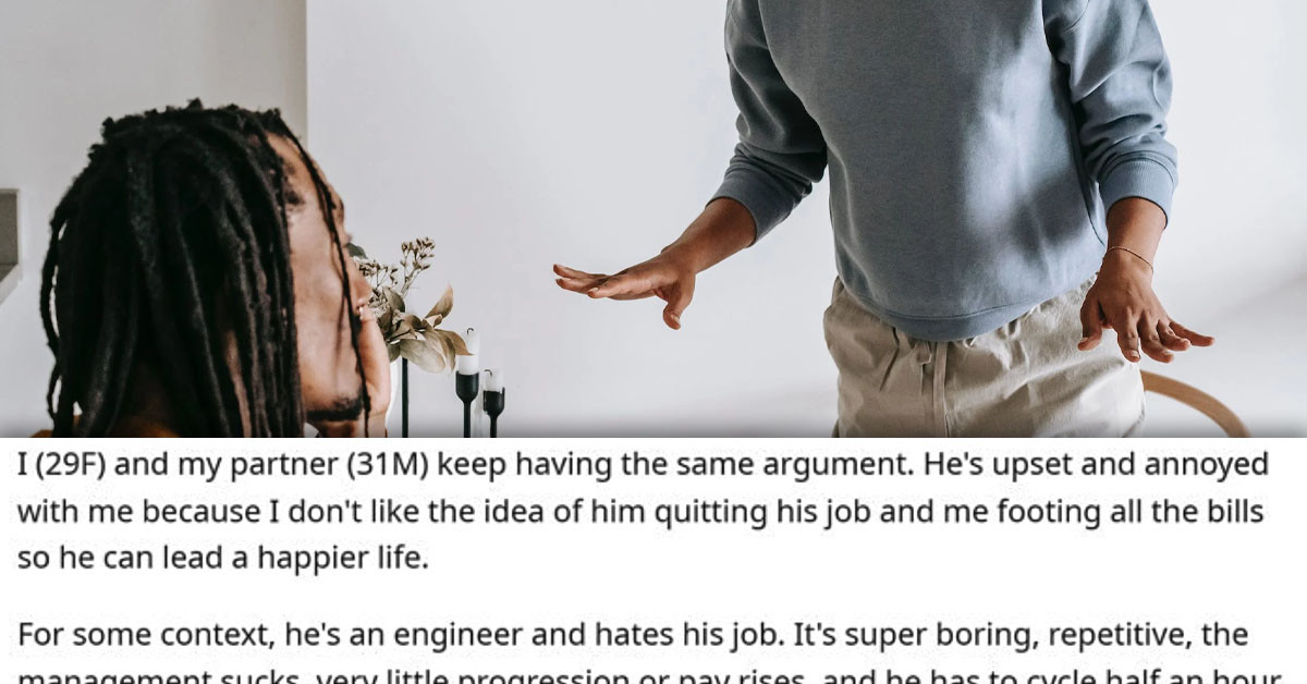 Husband Wants To Quit His Job And Do All The Housework While His Wife Works Extra Because He Hates His Job