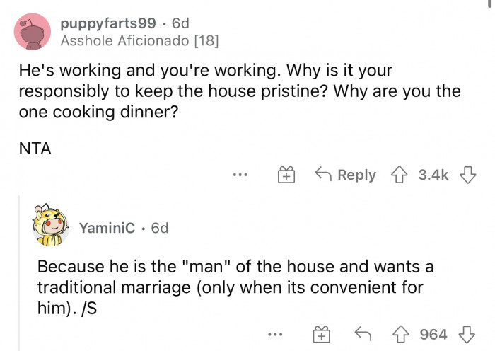 Unfortunately, it's like this in a lot of households. Things need to change, and this isn't just something happening in this particular household.