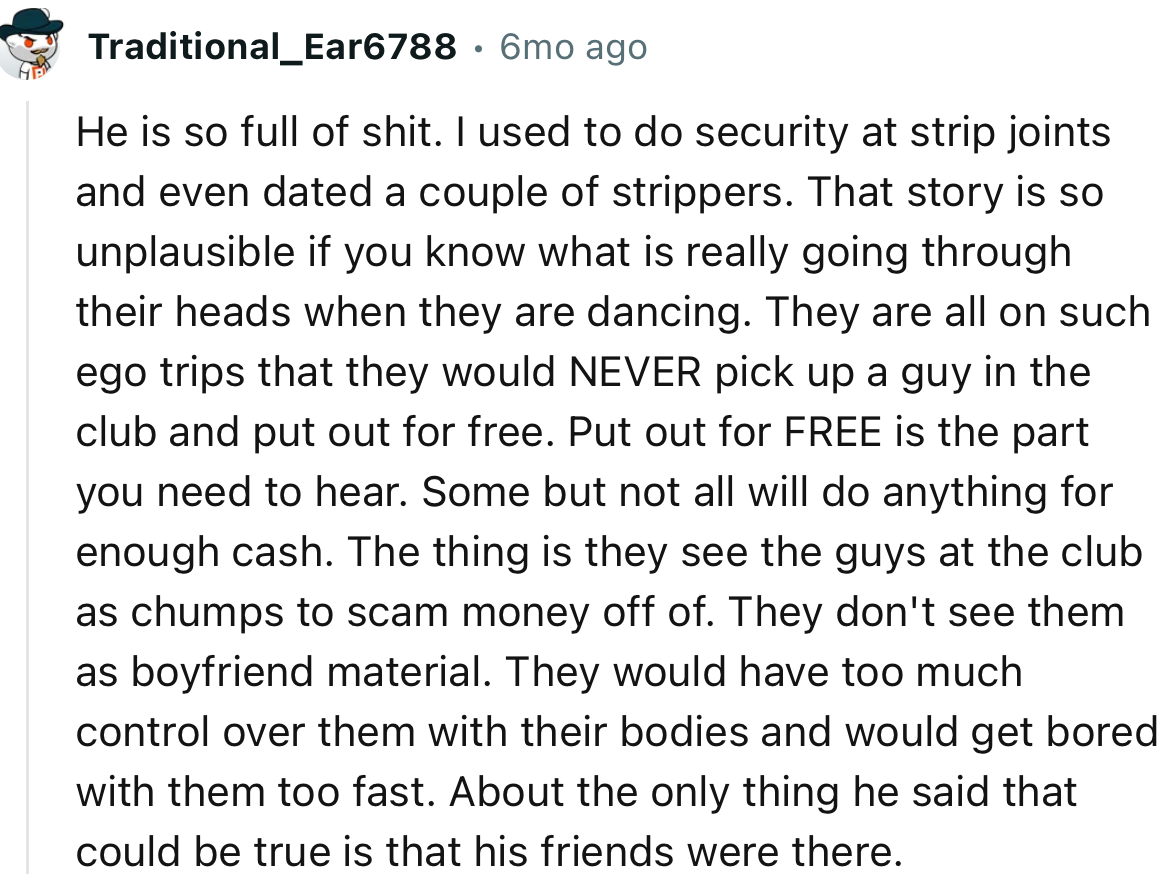 “He is so full of shit. About the only thing he said that could be true is that his friends were there.”