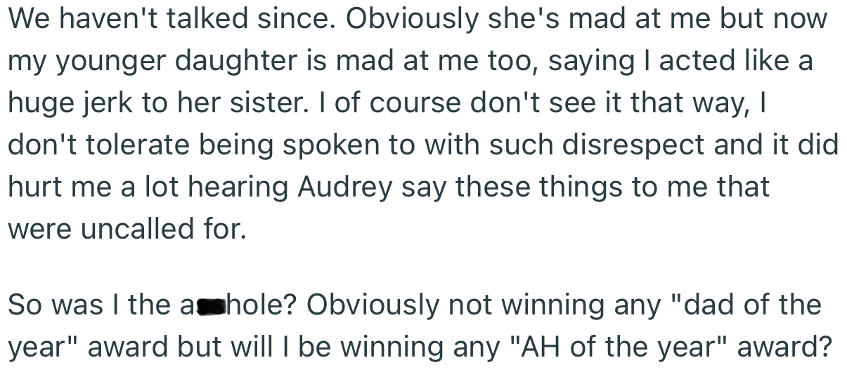 The pair haven’t spoken since the incident and OP’s younger daughter is upset with how her sister has been treated