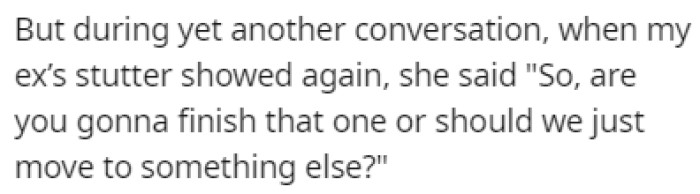 The SIL said she would stop making fun of him, but she didn't