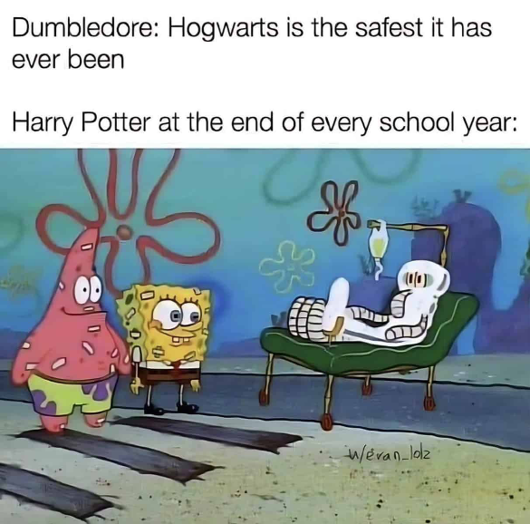 In his defense, Hogwarts is supposed to be a little dangerous.