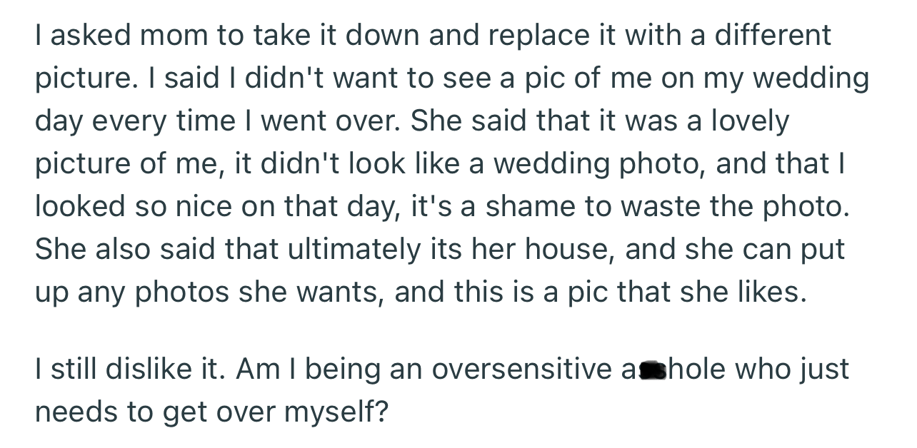 OP Asked Her Mom to Take Down the Photo, as It Reminded Her of Her Failed Marriage. However, OP’s Mom Refused, Arguing That It’s Her House and She Can Put Up Any Photo She Wants