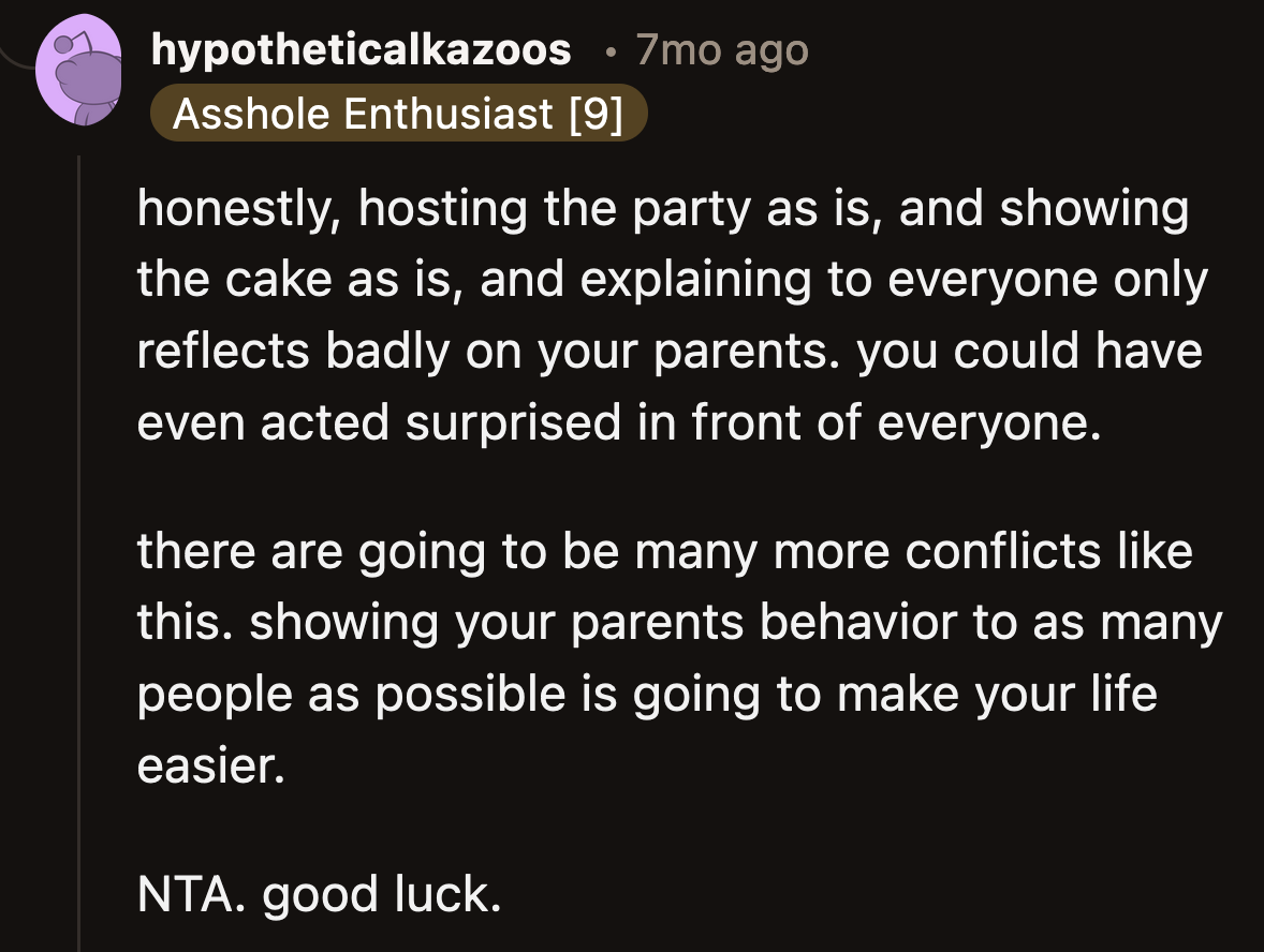OP was too young and emotional to see they could have turned that cake situation around to make their parents look bad.
