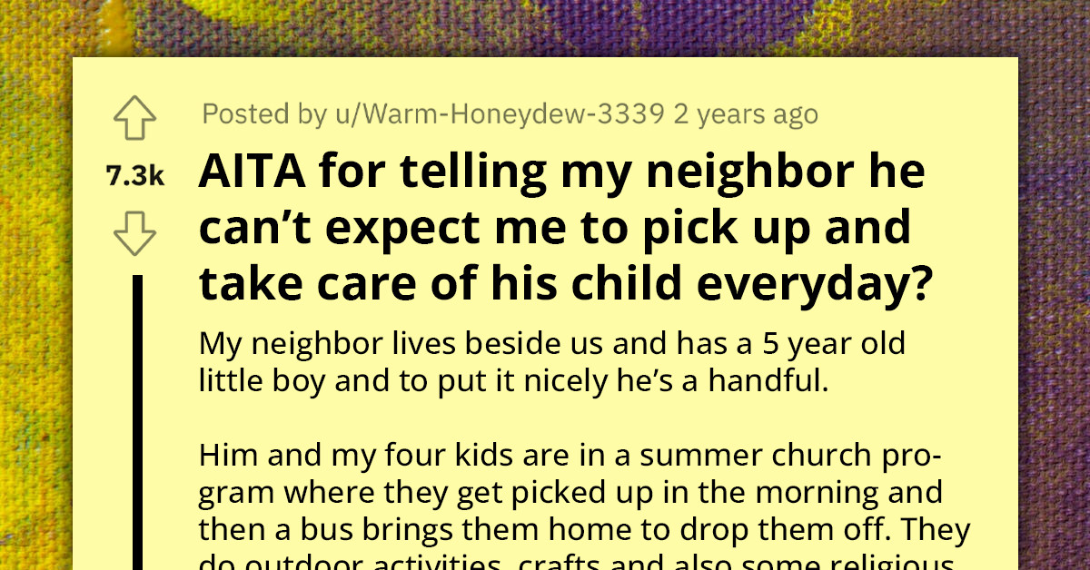 Mom Of Four Tells Neighbor She Can't Look After His Kid Every Day