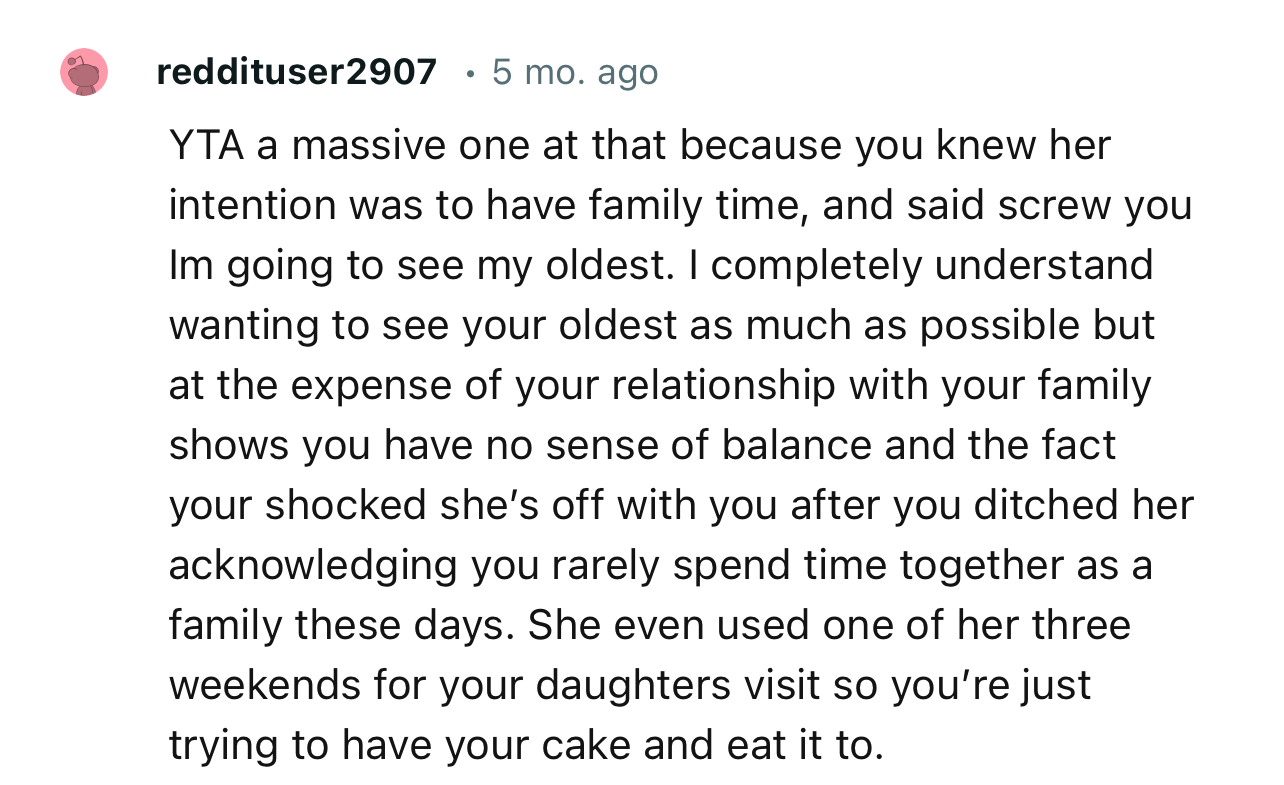 “YTA… A Massive One at That Because You Knew Her Intention Was to Have Family Time, and Said Screw You, I'm Going to See My Oldest.”