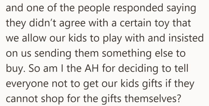 The breaking point came when a relative rejected a toy they approved and demanded a replacement.