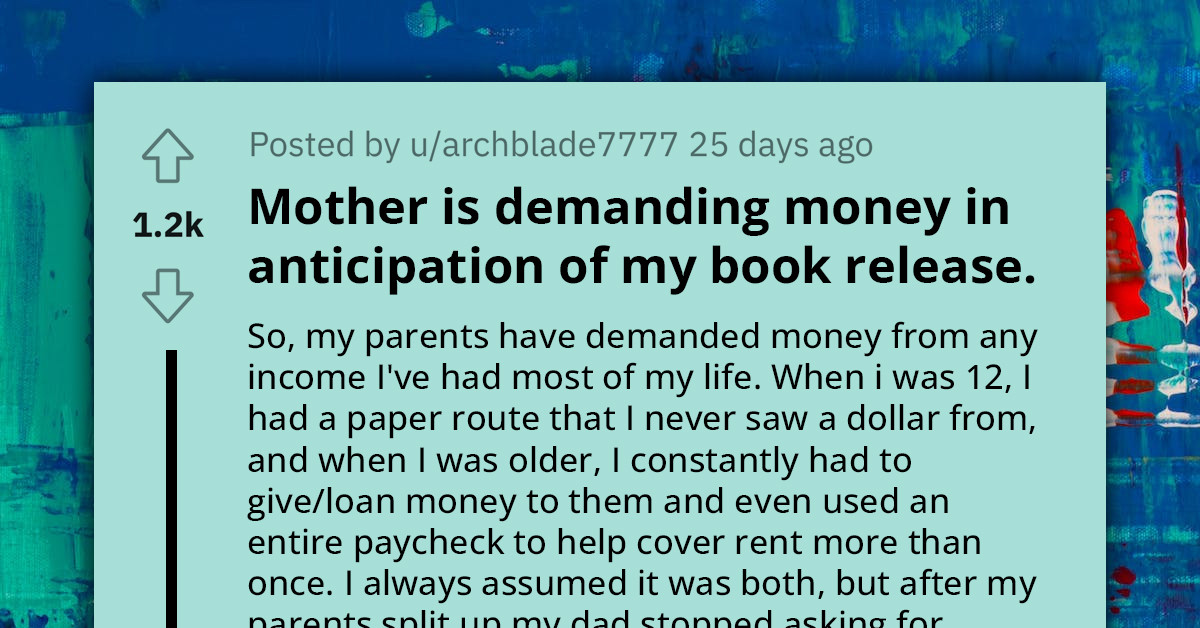 Redditor's Mom Contacts Them Asking For A Share Of The Profit They Make From Publishing A Book After Years Of No Contact