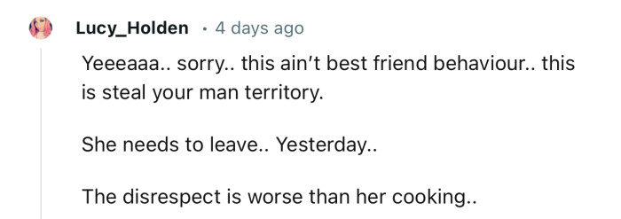 “This Ain’t Best Friend Behavior. This Is Steal Your Man Territory.”