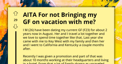 AITA For Prioritizing Family Trip Over My Girlfriend's Feelings - Worried Man Asks For Advice