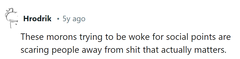 Woke warriors, scaring folks from the real battles one virtue signal at a time.