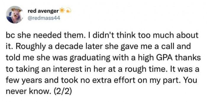 ...to change a person's life.