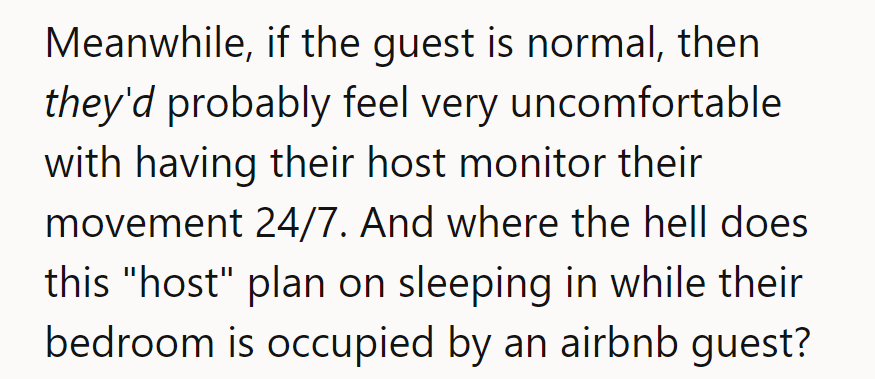 Normal guest, abnormal host setup—sleeping arrangements and surveillance don't quite Airbnb harmoniously.