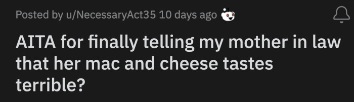 OP almost gagged as she smelled the mac and cheese her MIL was cooking. So, she declined when the dish was offered to her.